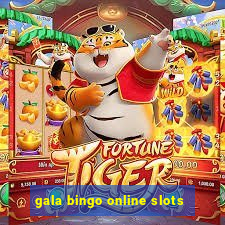 gala bingo online slots