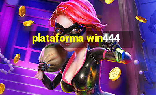 plataforma win444