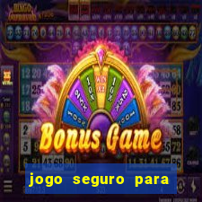 jogo seguro para ganhar dinheiro