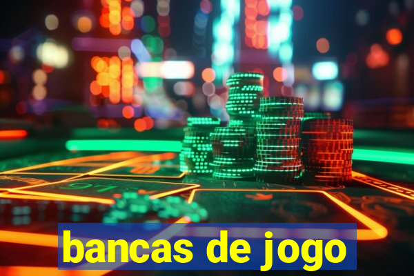 bancas de jogo