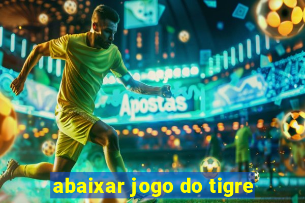 abaixar jogo do tigre