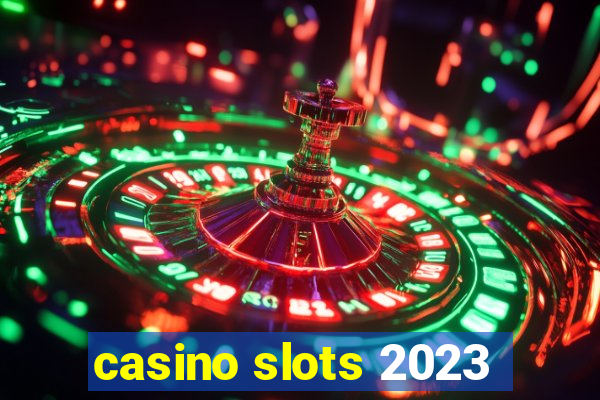 casino slots 2023