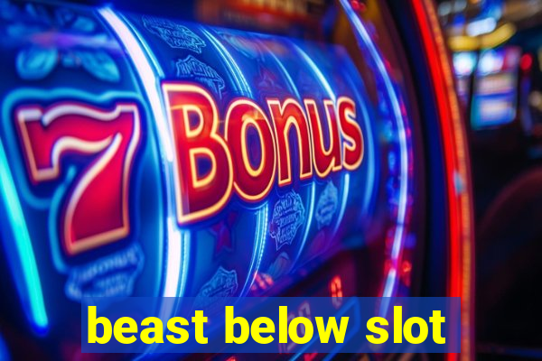 beast below slot