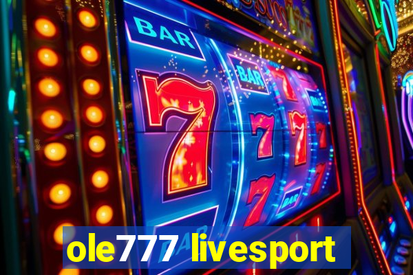 ole777 livesport