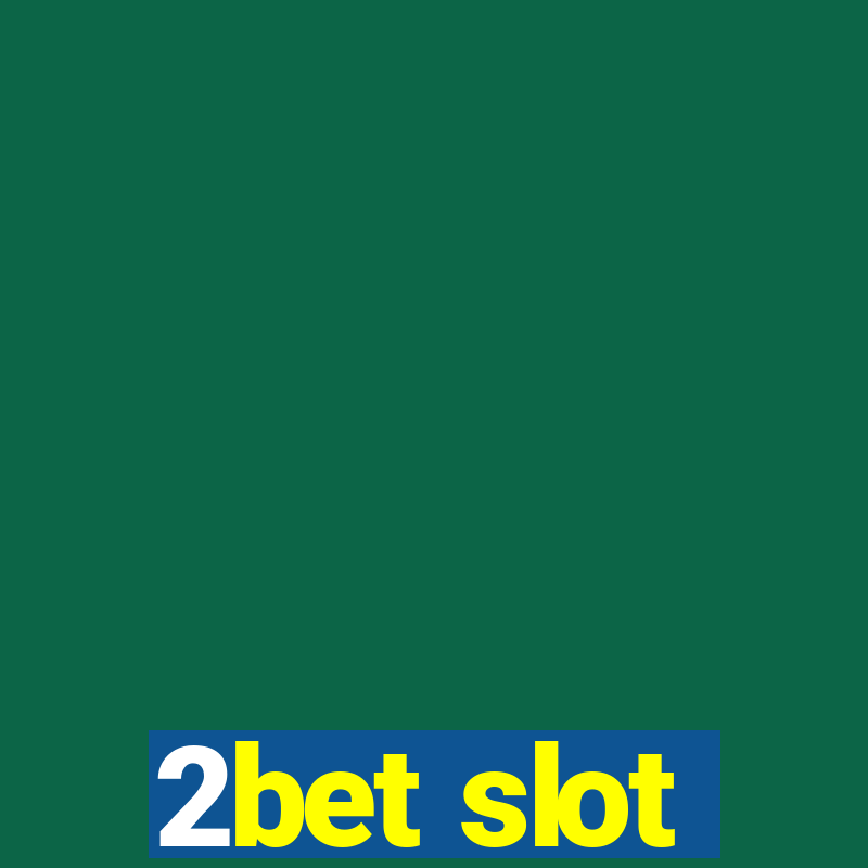 2bet slot