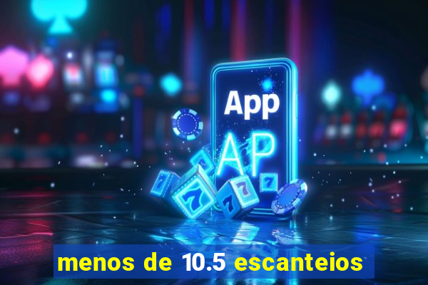 menos de 10.5 escanteios