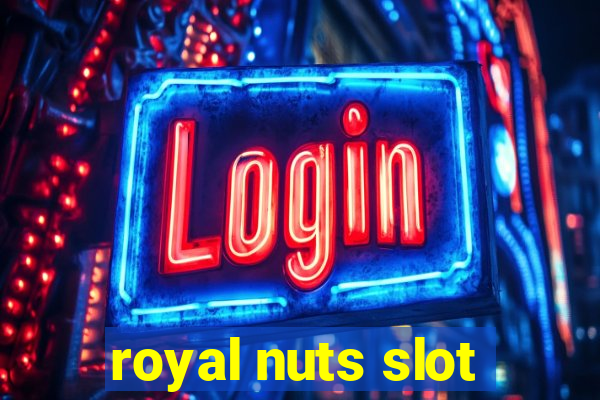 royal nuts slot