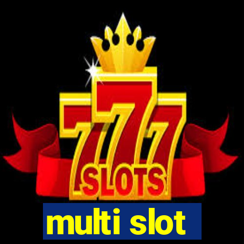 multi slot