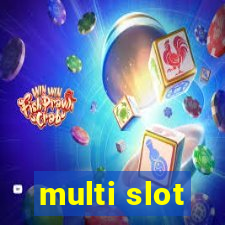 multi slot