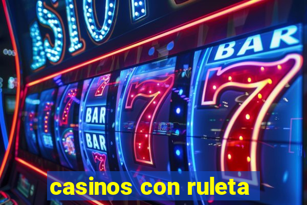 casinos con ruleta