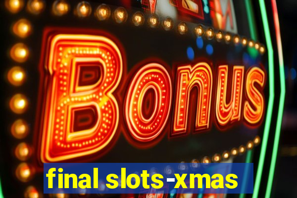 final slots-xmas