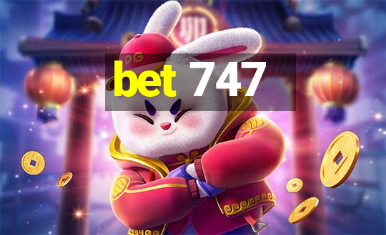 bet 747