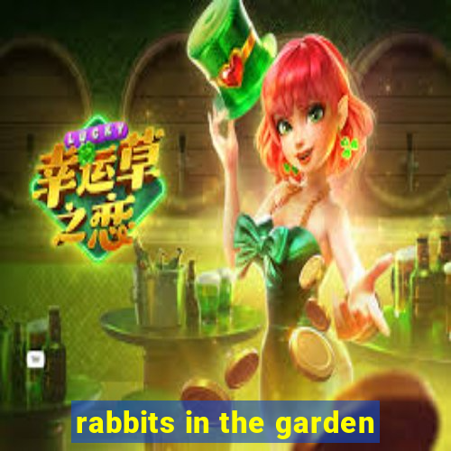 rabbits in the garden