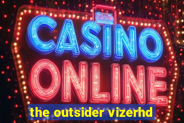 the outsider vizerhd