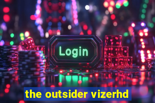 the outsider vizerhd