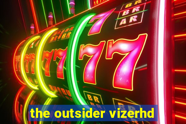 the outsider vizerhd