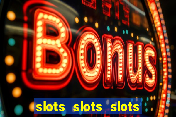 slots slots slots for fun free