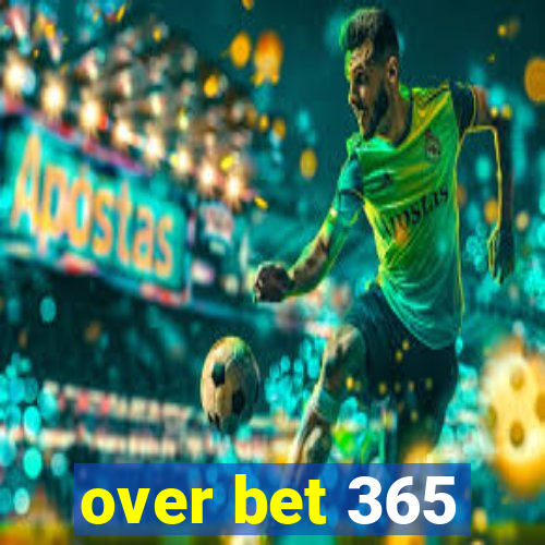 over bet 365