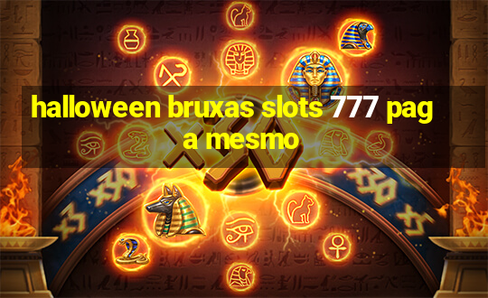 halloween bruxas slots 777 paga mesmo