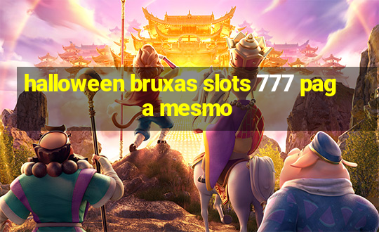 halloween bruxas slots 777 paga mesmo