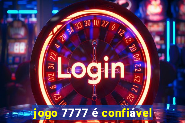 jogo 7777 é confiável