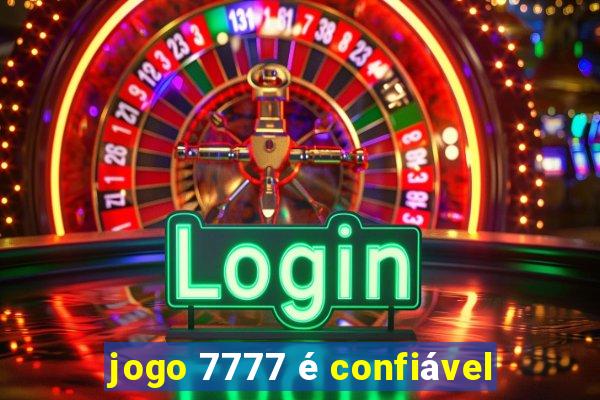 jogo 7777 é confiável