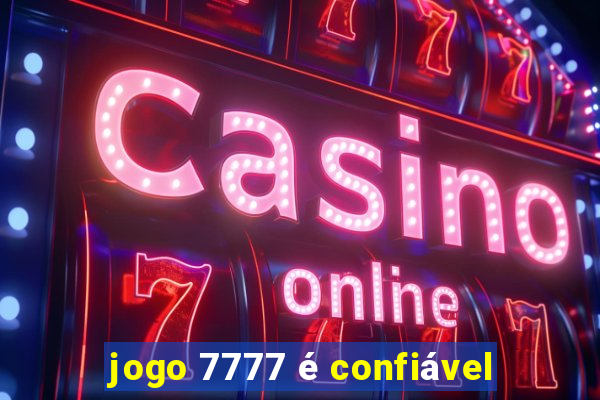 jogo 7777 é confiável