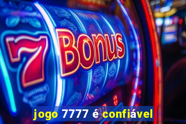 jogo 7777 é confiável