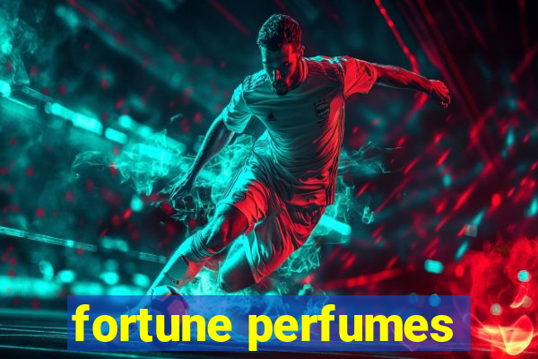 fortune perfumes