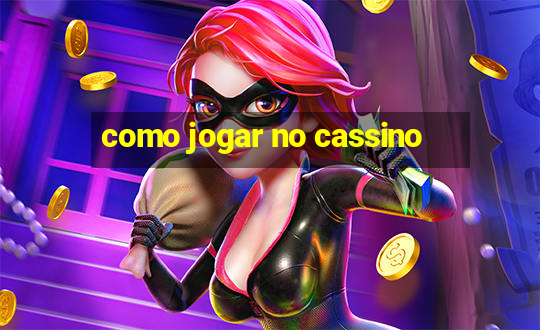 como jogar no cassino