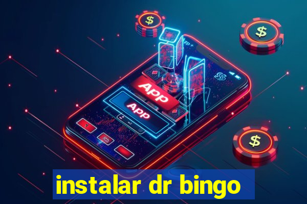 instalar dr bingo