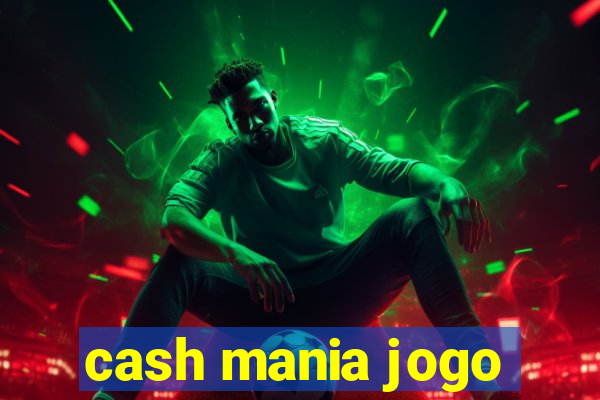 cash mania jogo