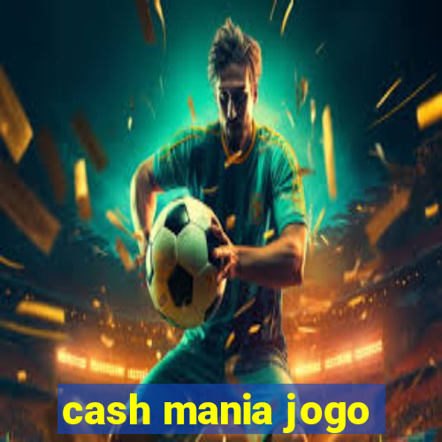 cash mania jogo