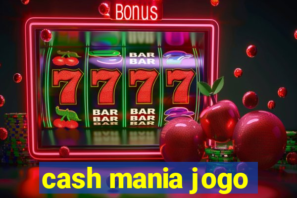 cash mania jogo