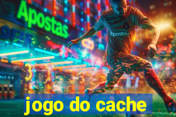 jogo do cache