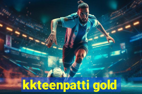 kkteenpatti gold