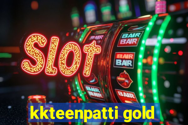 kkteenpatti gold