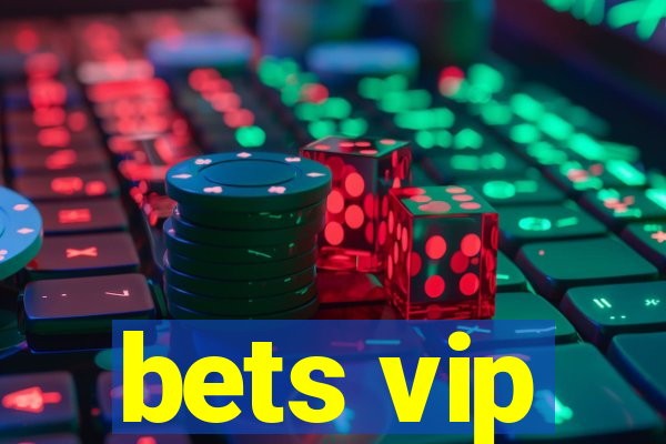 bets vip