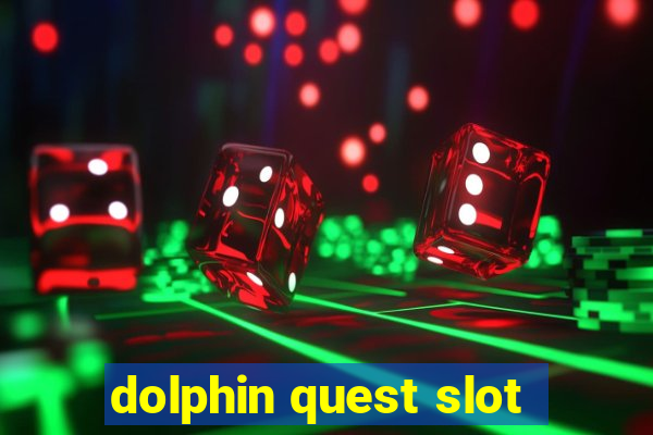 dolphin quest slot