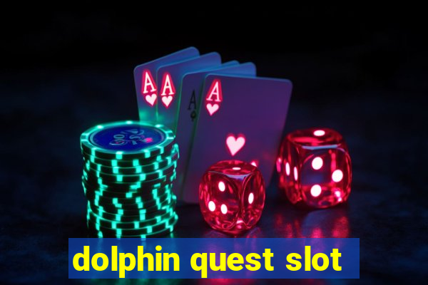 dolphin quest slot