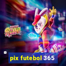 pix futebol 365