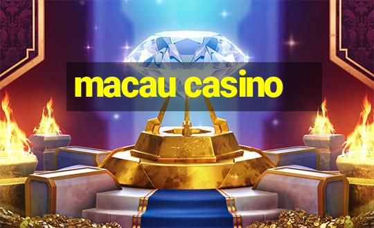 macau casino