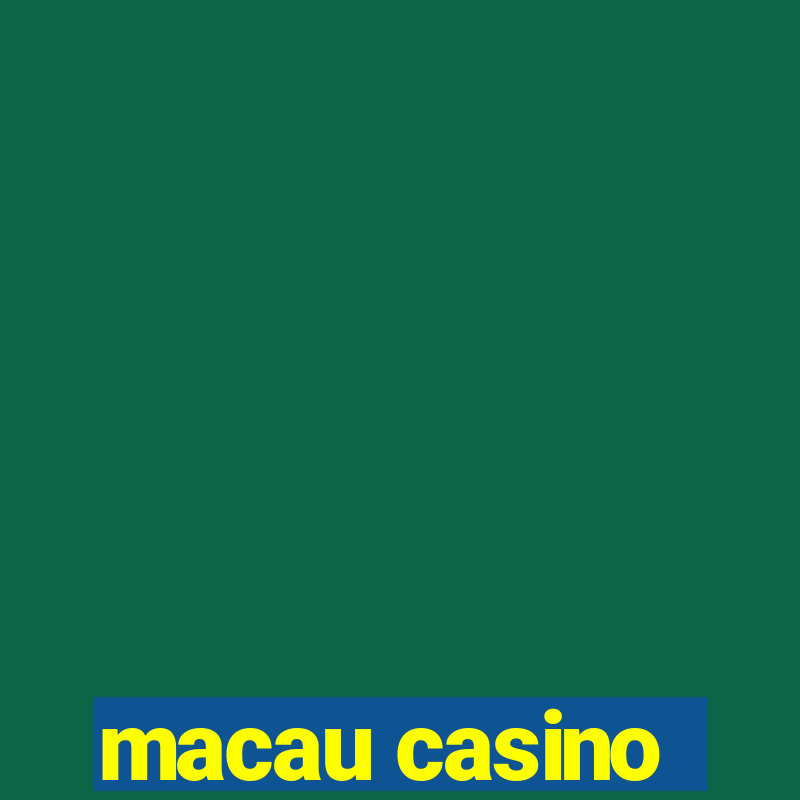 macau casino