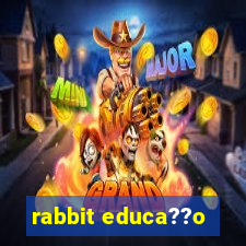 rabbit educa??o