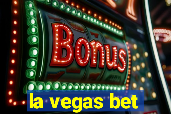 la vegas bet