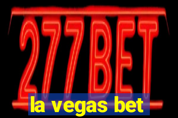 la vegas bet