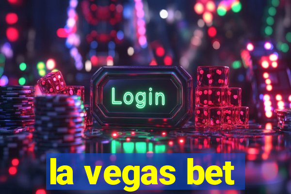 la vegas bet