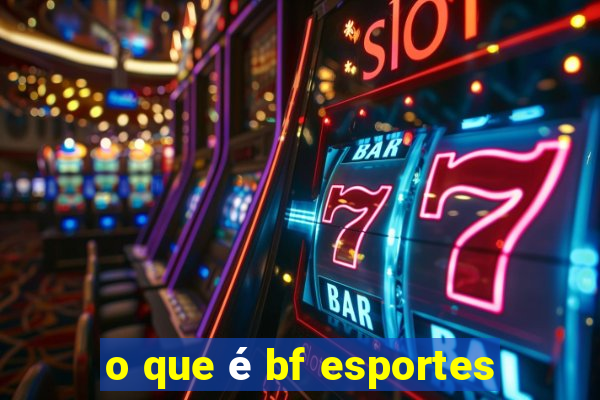 o que é bf esportes