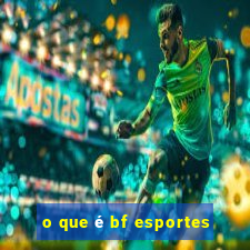 o que é bf esportes