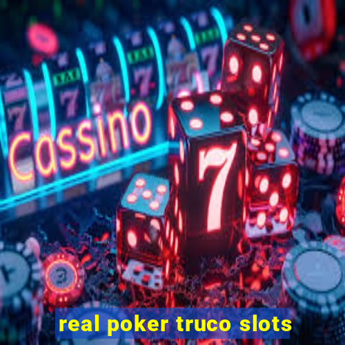 real poker truco slots